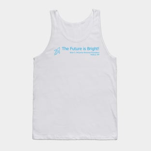 Technology - The Future is Bright! Tank Top